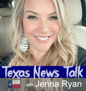 Texas News Talk with Jenna ryan
